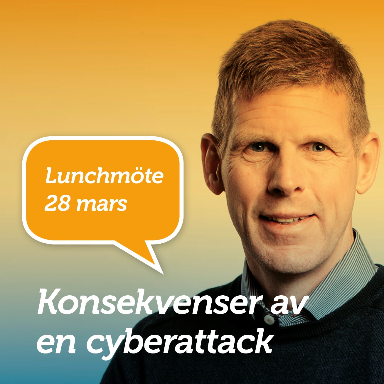 Lunchmöte - Konsekvenser av en cyberattack